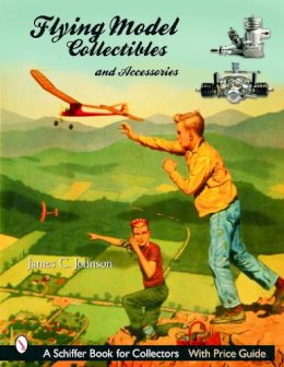 James C. Johnson - Flying Models Collectibles & Accessories - 9780764319792 - V9780764319792