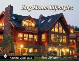 Tina Skinner - Log Home Lifestyles - 9780764322709 - V9780764322709
