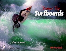 Rod Sumpter - Today´s Top Surfboards - 9780764327643 - V9780764327643