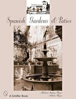 Mildred Stapley Byne - Spanish Gardens & Patios - 9780764328343 - V9780764328343