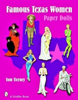 Tom Tierney - Famous Texas Women: Paper Dolls - 9780764329524 - V9780764329524