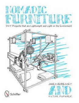 James Hennessey - Nomadic Furniture: D-I-Y Projects That Are Lightweight & Light on the Environment - 9780764330247 - V9780764330247