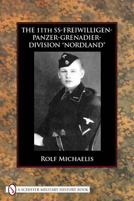 Rolf Michaelis - The 11th SS-Freiwilligen-Panzer-Grenadier-Division aNordlanda - 9780764331008 - V9780764331008