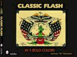 Jeromey Mcculloch - Classic Flash in Five Bold Colors - 9780764331657 - V9780764331657