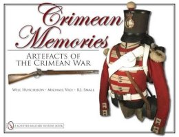 Will Hutchison - Crimean Memories: Artefacts of the Crimean War - 9780764332289 - V9780764332289