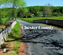 Antelo Devereux - Chester County Perspectives - 9780764333125 - V9780764333125