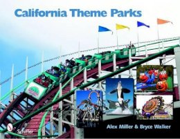 Alex Miller - California Theme Parks - 9780764334788 - V9780764334788
