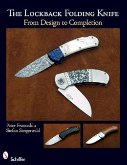Peter Fronteddu - The Lockback Folding Knife: From Design to Completion - 9780764335099 - V9780764335099