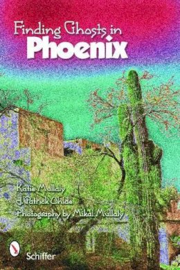 Katie Mullaly - Finding Ghosts in Phoenix - 9780764335839 - V9780764335839