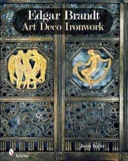 Joan Kahr - Edgar Brandt: Art Deco Ironwork - 9780764336669 - V9780764336669