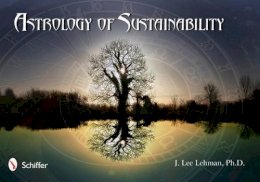 Ph. D. Lehman - Astrology of Sustainability - 9780764338052 - V9780764338052