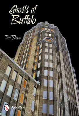 Tim Shaw - Ghosts of Buffalo - 9780764338946 - V9780764338946