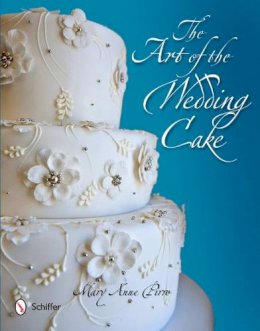 Mary Anne Pirro - The Art of the Wedding Cake - 9780764339240 - V9780764339240