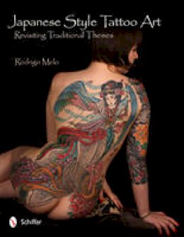 Rodrigo Melo - Japanese Style Tattoo Art: Revisiting Traditional Themes - 9780764339462 - V9780764339462
