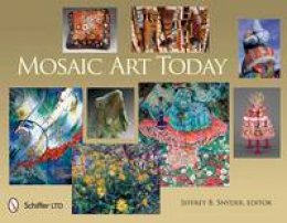 Jeffrey B. Snyder - Mosaic Art Today - 9780764340017 - V9780764340017
