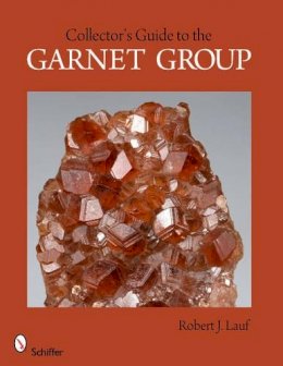 Robert J. Lauf - Collector´s Guide to the Garnet Group - 9780764340031 - V9780764340031