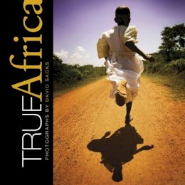 David Sacks - True Africa: Photographs by David Sacks - 9780764342172 - V9780764342172