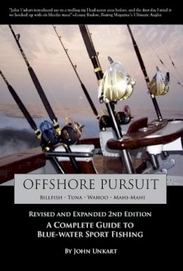 John Unkart - Offshore Pursuit: A Complete Guide to Blue-water Sport Fishing - 9780764343087 - V9780764343087
