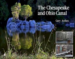 Gary Anthes - The Chesapeake and Ohio Canal - 9780764343100 - V9780764343100