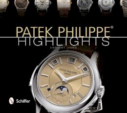 Herbert James - Patek Philippe® Highlights - 9780764343223 - V9780764343223