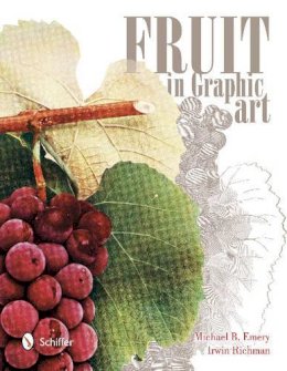 Michael B. Emery - Fruit in Graphic Art - 9780764344893 - V9780764344893