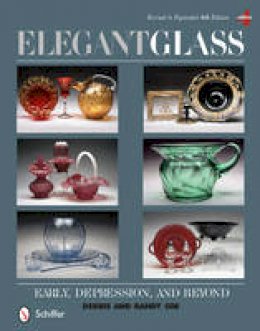 Debbie Coe - Elegant Glass: Early, Depression, & Beyond, Revised & Expanded 4th Edition - 9780764345449 - V9780764345449