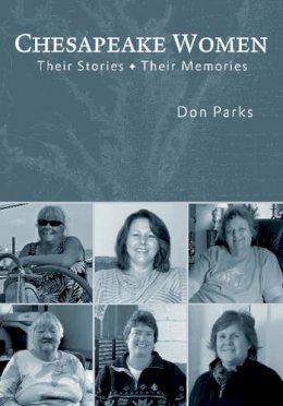 Don Parks - Chesapeake Women: Their Stories - Their Memories - 9780764347016 - V9780764347016