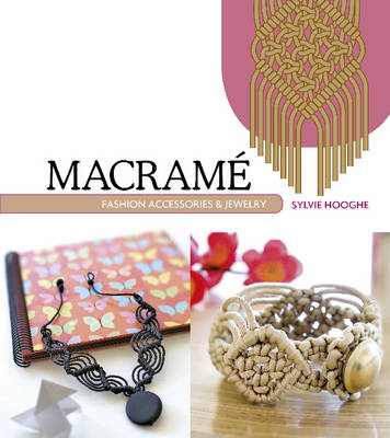 Sylvie Hooghe - Macrame Fashion Accessories & Jewelry - 9780764348570 - V9780764348570