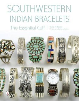 Paula A. Baxter - Southwestern Indian Bracelets: The Essential Cuff - 9780764348686 - V9780764348686