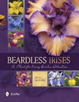 Kevin C. Vaughn - Beardless Irises: A Plant for Every Garden Situation - 9780764349065 - V9780764349065