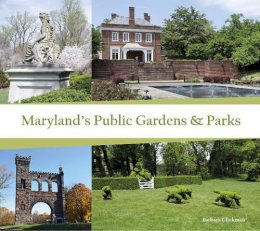 Barbara Glickman - Maryland´s Public Gardens & Parks - 9780764349201 - V9780764349201