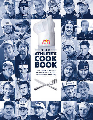 Schiffer Publishing Ltd. - The Athlete´s Cookbook: The Favorite Recipes of Red Bull Athletes, Prepared at Hangar-7 - 9780764349669 - V9780764349669