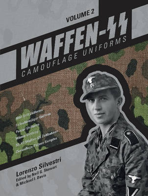 Lorenzo Silvestri - Waffen-SS Camouflage Uniforms, Vol. 2: M44 Drill Uniforms, FallschirmjAger Uniforms, Panzer Uniforms, Winter Clothing, SS-VT/Waffen-SS Zeltbahnen, Camouflage Pattern Samples - 9780764350665 - V9780764350665