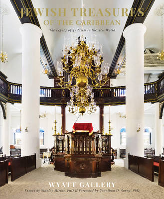 Wyatt Gallery - Jewish Treasures of the Caribbean: The Legacy of Judaism in the New World - 9780764350955 - V9780764350955