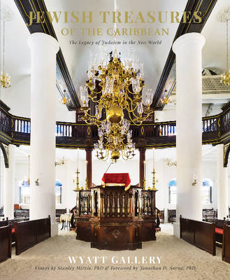 Wyatt Gallery - Jewish Treasures of the Caribbean: The Legacy of Judaism in the New World - 9780764350955 - V9780764350955 Wyatt Gallery - Jewish Treasures of the Caribbean: The Legacy of Judaism in the New World - 9780764350955 - V9780764350955