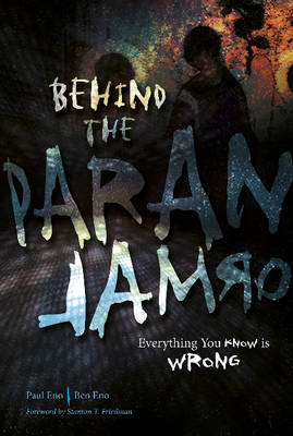 Paul Eno - Behind the Paranormal: Everything You Know is Wrong - 9780764352225 - V9780764352225