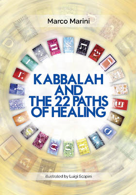 Marco Marini - Kabbalah and the 22 Paths of Healing - 9780764352416 - V9780764352416
