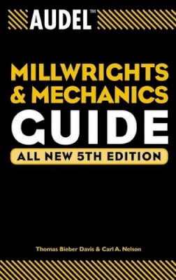 Thomas B. Davis - Audel Millwrights and Mechanics Guide - 9780764541711 - V9780764541711