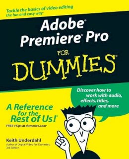 Keith Underdahl - Adobe Premiere Pro For Dummies - 9780764543449 - V9780764543449