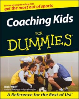 Rick Wolff - Coaching Kids for Dummies - 9780764551970 - V9780764551970
