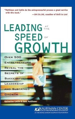 Katherine Catlin - Leading at the Speed of Growth: Journey from Entrepreneur to CEO - 9780764553660 - V9780764553660