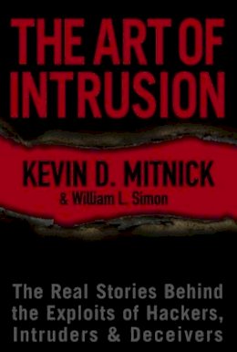 Kevin D. Mitnick - The Art of Intrusion - 9780764569593 - V9780764569593