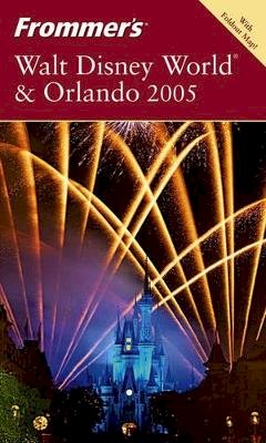 Jim Tunstall - Frommer's Walt Disney World & Orlando 2005 (Frommer's Complete Guides) - 9780764571534 - V9780764571534