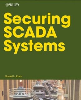 Ronald L. Krutz - Securing SCADA Systems - 9780764597879 - V9780764597879