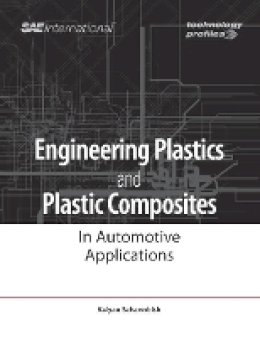 Kalyan Sehanobish - Engineering Plastics and Plastic Composites in Automotive Applications - 9780768019339 - V9780768019339