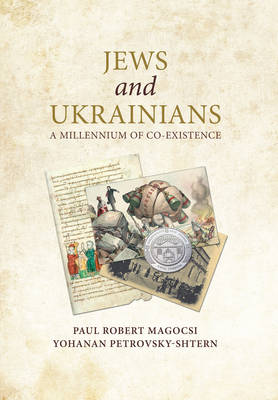Paul Robert Magocsi - Jews and Ukrainians: A Millennium of Co-Existence - 9780772751119 - V9780772751119