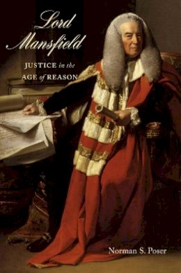 Norman S. Poser - Lord Mansfield: Justice in the Age of Reason - 9780773545328 - V9780773545328