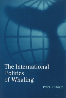 Peter J. Stoett - The International Politics Of Whaling Ne - 9780774806046 - V9780774806046
