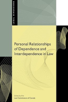 Law Commission Of Canada - Personal Relationships of Dependence and Interdependence in Law - 9780774808842 - V9780774808842