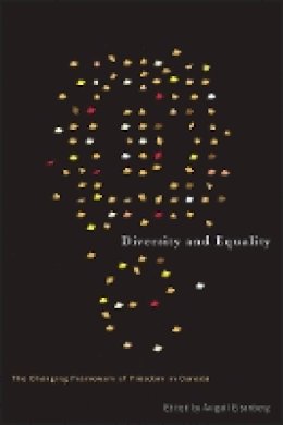 Avigail I Eisenberg - Diversity and Equality: The Changing Framework of Freedom in Canada - 9780774812405 - V9780774812405